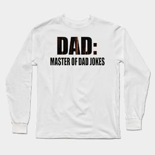 DAD MASTER OF DAD JOKES Long Sleeve T-Shirt